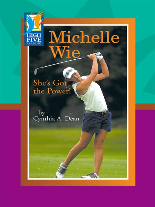 Title details for Michelle Wie by Cynthia A. Dean - Available